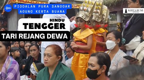 TARI REJANG DEWA PIODALAN PURA SANGGAR AGUNG KERTA BUANA YouTube