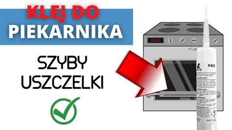 Klej Do Piekarnika Szyby I Uszczelki YouTube