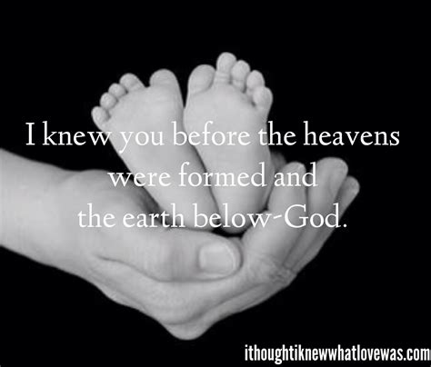 God Knew You Before The World Was Created You Were His Idea Birthed