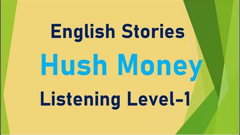 English Listening Practice Hush Money Youtube