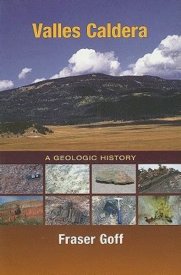 Valles Caldera: A Geologic History