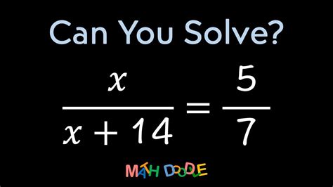 Solving Rational Equation “𝑥 𝑥 14 5 7” Step By Step Algebra Solution Math Doodle Youtube