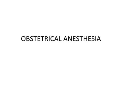 Obstetric anaesthesia | PPT