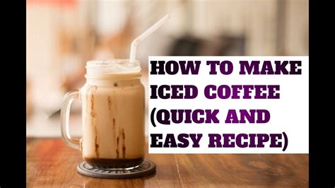 How To Make Iced Coffee Quick And Easy Recipe Youtube