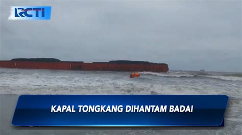 Kapal Tongkang Dihantam Badai Di Pulau Baai Bengkulu SIP 09 03 YouTube