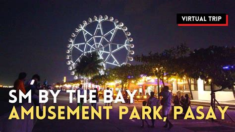 SM BY THE BAY Night Walking Tour SM MALL OF ASIA Pasay City Metro