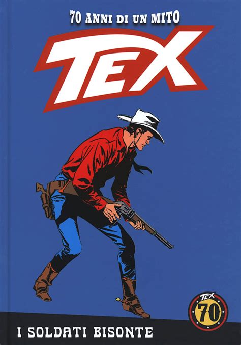 Tex 70 Anni Di Un Mito 71 I Soldati Bisonte Issue