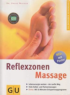 Reflexzonen Massage Lebensenergie Wecken Der Sanfte Weg