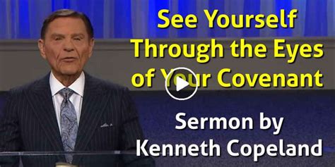 Kenneth Copeland Watch Sermon See Yourself Through The Eyes Of Your