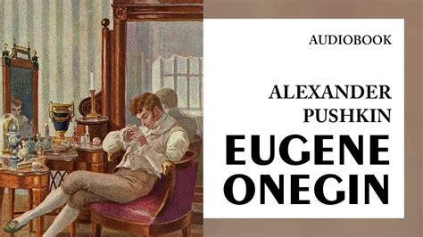 Alexander Pushkin Eugene Onegin Audiobook YouTube