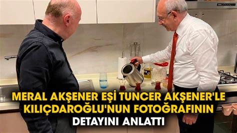 Meral Akşener eşi Tuncer Akşener le Kılıçdaroğlu nun fotoğrafının