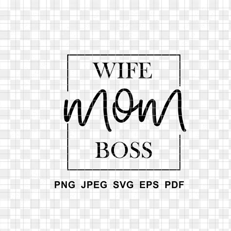 Mom Wife Boss Svg Png Pdf Mom Svg Mom Vibes Svg Mom Life Svg Mom