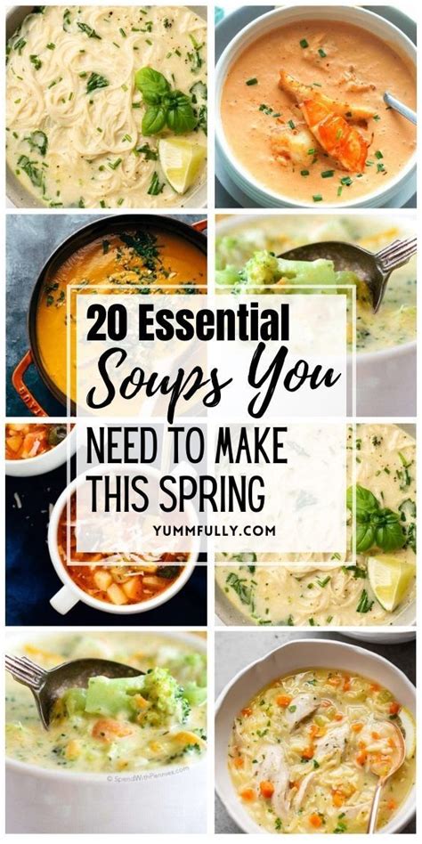 20 Essential Soups You Need To Make This Spring Spring Soup Recipes