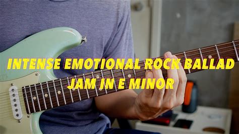 Intense Emotional Rock Ballad Jam In E Minor Game Guitarist YouTube