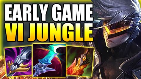 HOW TO PLAY VI JUNGLE DOMINATE THE EARLY GAME Best Build Runes S