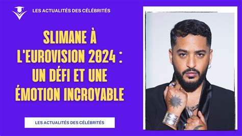 Slimane L Eurovision Un D Fi Et Une Motion Incroyable Youtube