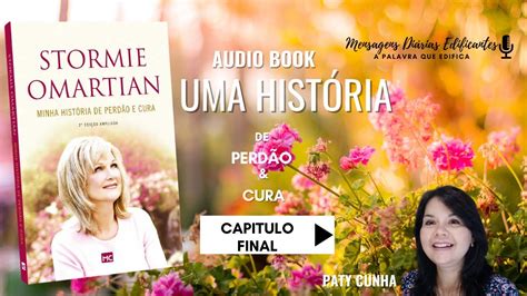 AUDIO BOOK UMA HISTÓRIA DE PERDÃO E CURA CAPITULO FINAL TESTEMUNHO DA