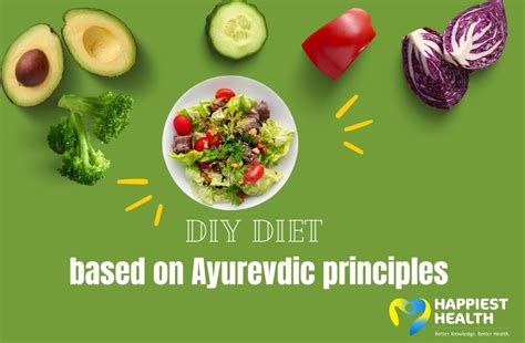 DIY your diet based on ayurvedic guidelines | Happiest Health