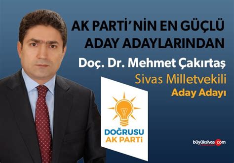 Ak Parti Sivas Milletvekili Aday Aday Do Dr Mehmet Ak Rta B Y K