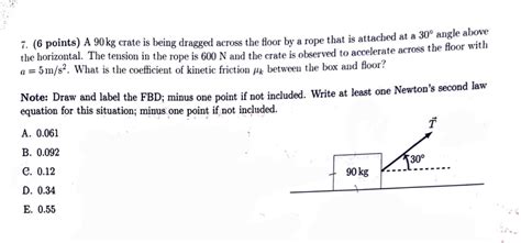 Solved Points A Kg Crate Is Being Dragged Across Chegg