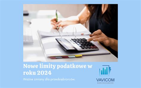 Nowe Limity Podatkowe W Roku 2024