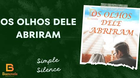 Os Olhos Dele Abriram Simple Silence BueNovela YouTube