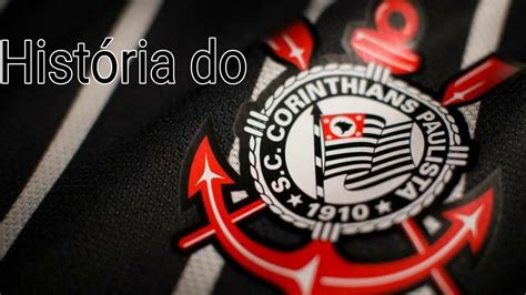 Hist Ria Do Corinthians Youtube