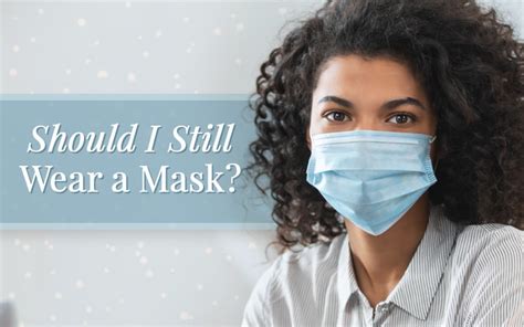 Do I Still Need To Wear A Face Mask Cdc Mask Guidelines Update