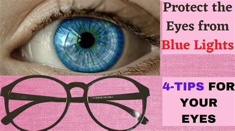 How To Protect The Eyes From Blue Light 4 Tips Youtube