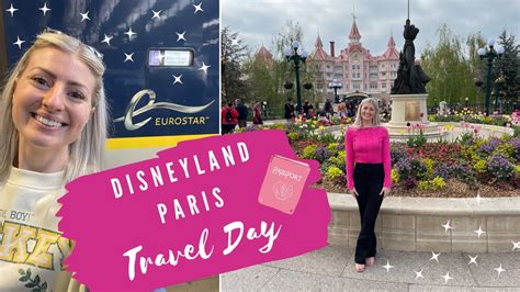 Disneyland Paris Travel Day Pre Travel Travel Day Eurostar B B