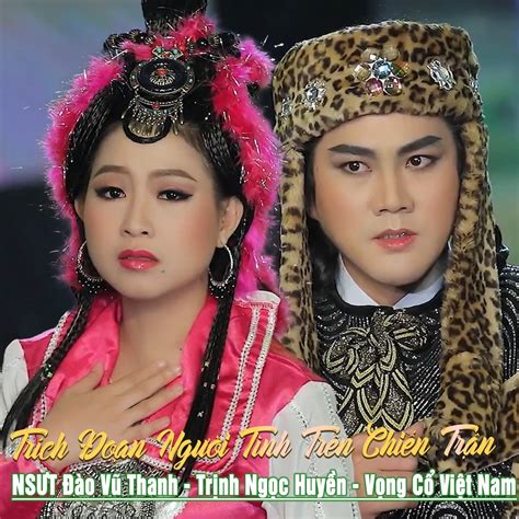 Trích Đoạn Người Tình Trên Chiến Trận EP by NSƯT Đào Vũ Thanh Trịnh