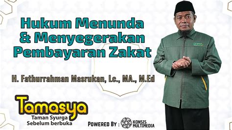 Hukum Menunda Menyegerakan Pembayaran Zakat H Fathurrahman