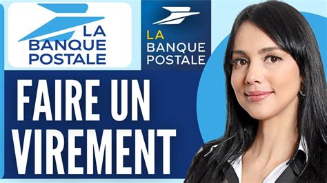 Comment Faire Virement La Banque Postale Faire Un Virement Instantan