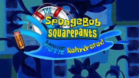 Spongebob movie rehydrated newgrounds