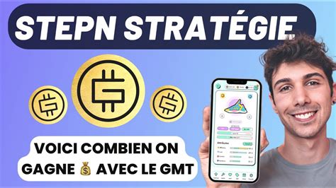 STEPN GAINS en GMT une stratégie RENTABLE YouTube