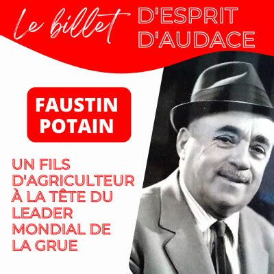 le billet d Esprit d Audace Faustin Potain un fils d agriculteur à