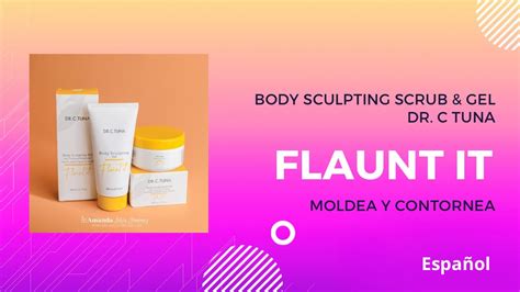 Body Sculpting Flaunt It De Dr C Tuna YouTube