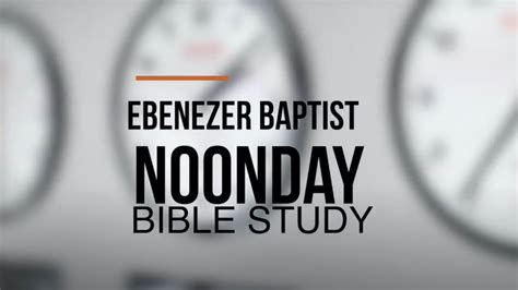 Noonday Bible Study Youtube