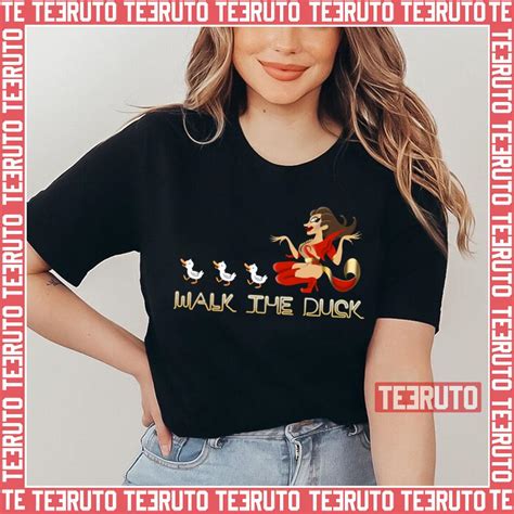 The Drag Walk Walk The Duck Anetra Unisex T Shirt Teeruto