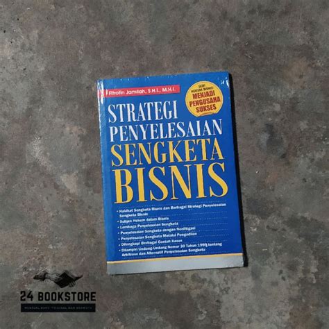 Jual Strategi Penyelesaian Sengketa Bisnis Menjadi Pengusaha Sukses