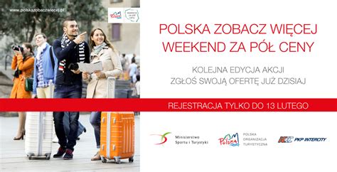 Trwa rejestracja zgłoszeń do akcji Polska zobacz więcej weekend za