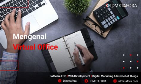 Mari Mengenal Virtual Office Pengertian Cara Kerja Dan Manfaatnya