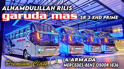 Rilis Armada Premium Class Garuda Mas SR 3 XHD Prime Mercy Osoor 1836