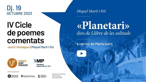 Planetari Poema De Miquel Mart I Pol Comentat Per Maria Isern