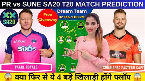 PR Vs SUNE Dream11 Prediction PR Vs SEC Dream11 Team Paarl Royals