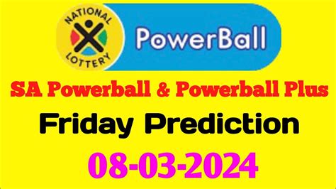 Sa Powerball Prediction And Powerball Plus Prediction For Friday 08