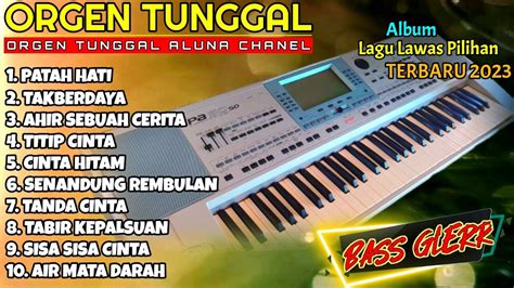 DANGDUT TERBARU 2022 ORGEN TUNGGAL 2023 LAGU LAWAS SEPANJANG MASA BIKIN