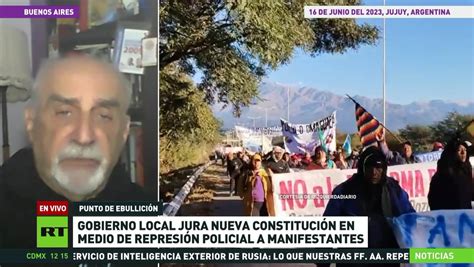 Experto Protestas En La Provincia Argentina De Jujuy Ponen En Riesgo La Candidatura