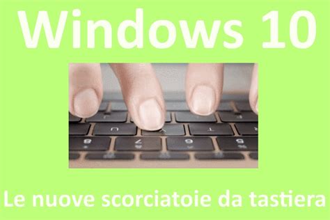 Windows Le Nuove Scorciatoie Da Tastiera In Video Youtube