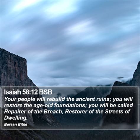 Isaiah 58 12 BSB Your People Will Rebuild The Ancient Ruins You